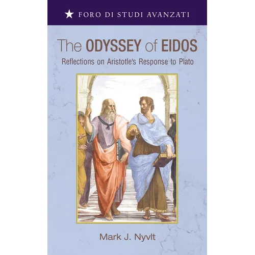 The Odyssey of Eidos: Reflections on Aristotle's Response to Plato