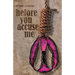 Before You Accuse Me