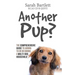 Another Pup?: The comprehensive guide to adding to or becoming a multi-dog household