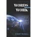 Words that Work: A Language of Light for a World Living in Darkness