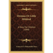 Oremus Or Little Mildred: A Story For Children (1880)