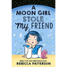 A Moon Girl Stole My Friend: Volume 1