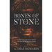 Bones of Stone: Volume Four of the Dwarves of Ice-Cloak