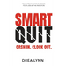 Smart Quit: Cash In. Clock Out.