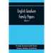 English Goodwin Family Papers; Being Material Collected In The Search For The Ancestry Of William And Ozias Goodwin, Immigrants Of 1632 And Residents