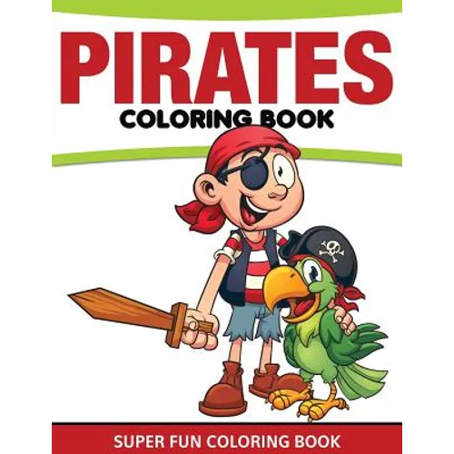 Pirates Coloring Book: Super Fun Coloring Book