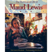 The Illuminated Life of Maud Lewis