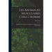 Les Anomalies Musculaires Chez L'homme: Expliquées Par L'anatomie Comparée Leur Importance En Anthropologie