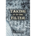 Taking It to the Filter