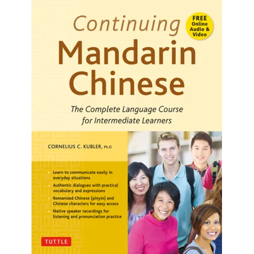Continuing Mandarin Chinese Textbook: The Complete Language Course for Intermediate Learners