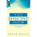 The Effective Pastor: Christian Leadership for the Twenty-First Century