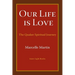 Our Life Is Love: The Quaker Spiritual Journey