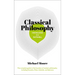 Knowledge in a Nutshell: Classical Philosophy: The Complete Guide to the Founders of Western Philosophy, Including Socrates, Plato, Aristotle, and Epi