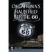 Oklahoma's Haunted Route 66