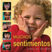 Muchos Sentimientos (Lots of Feelings)