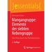Mangangruppe: Elemente Der Siebten Nebengruppe: Eine Reise Durch Das Periodensystem