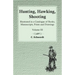 Hunting, Hawking, Shooting - Illustrated in a Catalogue of Books, Manuscripts, Prints and Drawings - Vol. III