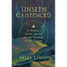 Unseen Existences: Of Heaven, Earth, and the Divine Mystery in All Things