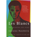 Les Blancs: The Collected Last Plays: The Drinking Gourd/What Use Are Flowers?
