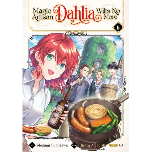 Magic Artisan Dahlia Wilts No More (Manga) Vol. 6