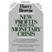 New Profits From The Monetary Crisis