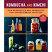 Kombucha and Kimchi: How Probiotics and Prebiotics Can Improve Brain Function