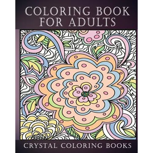 Coloring Book For Adults: Amazing Swirls And Beautiful Stress Relief Coloring Book.