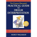 The Curious Dreamer's Practical Guide To Dream Interpretation: A Step-by-Step Approach to Understand Your Dreams and Improve Your Life