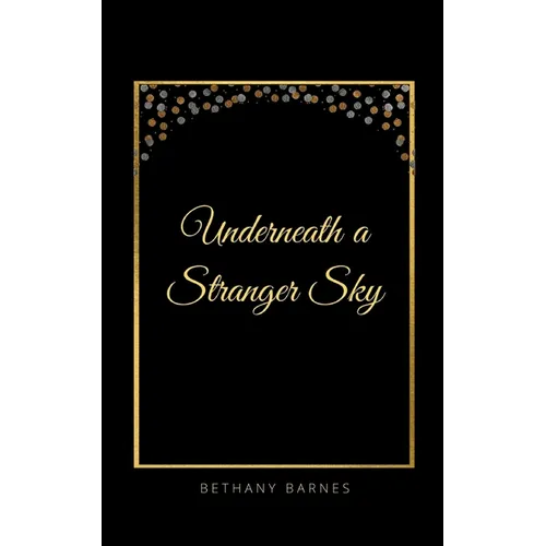 Underneath a Stranger Sky