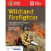 Wildland Firefighter: Principles and Practice, Revised