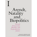 Arendt, Natality and Biopolitics: Toward Democratic Plurality and Reproductive Justice