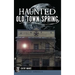 Haunted Old Town Spring