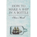 How to Make a Ship in a Bottle