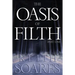 The Oasis of Filth - Part 1