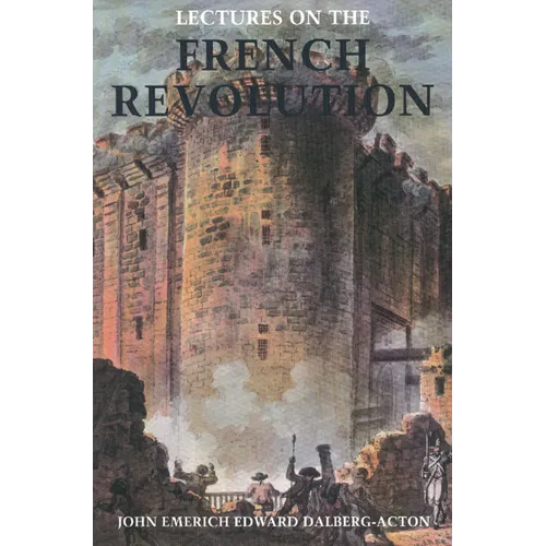 Lectures on the French Revolution