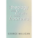 Theology of the Epistle to the Hebrews