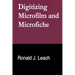 Digitizing Microfilm and Microfiche
