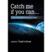 Catch Me If You Can . . .: A Story of Alien Abduction and Culprit Plunder