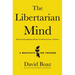 The Libertarian Mind: A Manifesto for Freedom