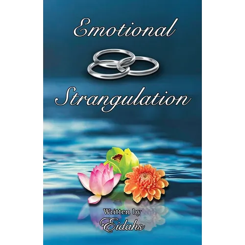 Emotional Strangulation: Gay Polyamory Romance