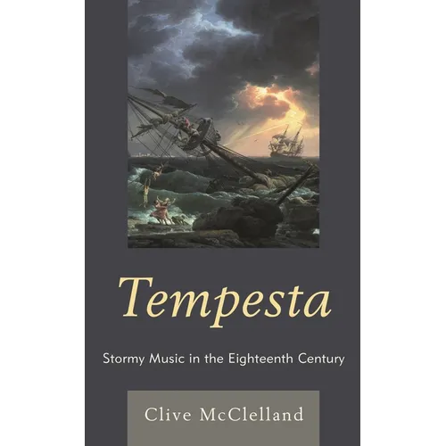 Tempesta: Stormy Music in the Eighteenth Century