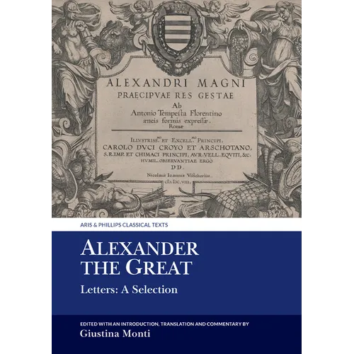Alexander the Great: Letters: A Selection