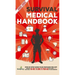 Survival Medical Handbook 2022-2023: Step-By-Step Guide to be Prepared for Any Emergency When Help is NOT On The Way With the Most Up To Date Informat