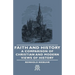 Faith and History - A Comparison of Christian and Modern Views of History