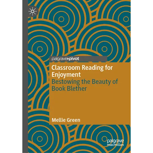 Classroom Reading for Enjoyment: Bestowing the Beauty of Book Blether