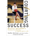 Courting Success: Muffet McGraw's Formula for Winning--In Sports and in Life