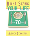Right Sizing Your Life: Losing 70 lbs.