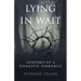 Lying In Wait: Anatomy of a Domestic Terrorist