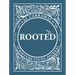 Rooted