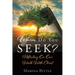 Whom Do You Seek?: Reflecting On Our Walk With Christ